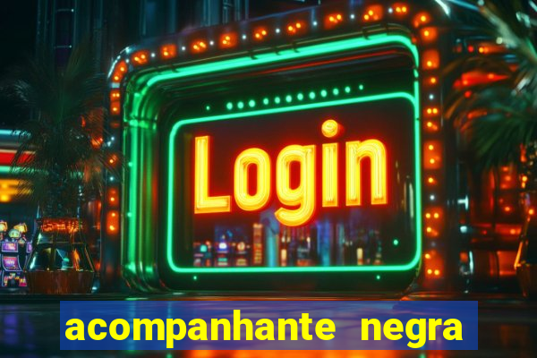 acompanhante negra porto alegre